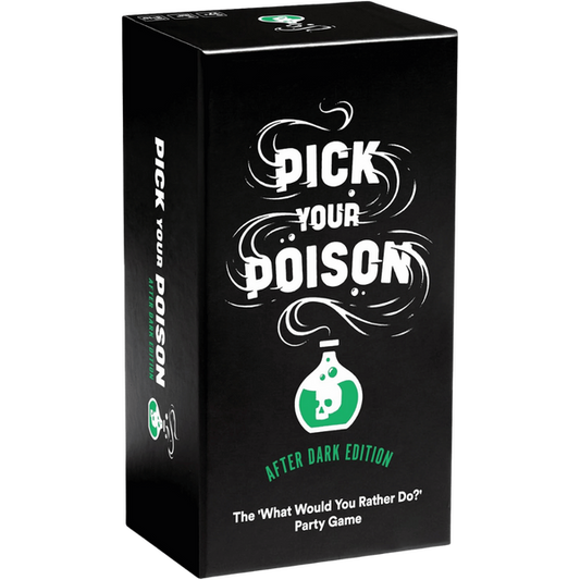 Pick Your Poison NSFW/After Dark Edition